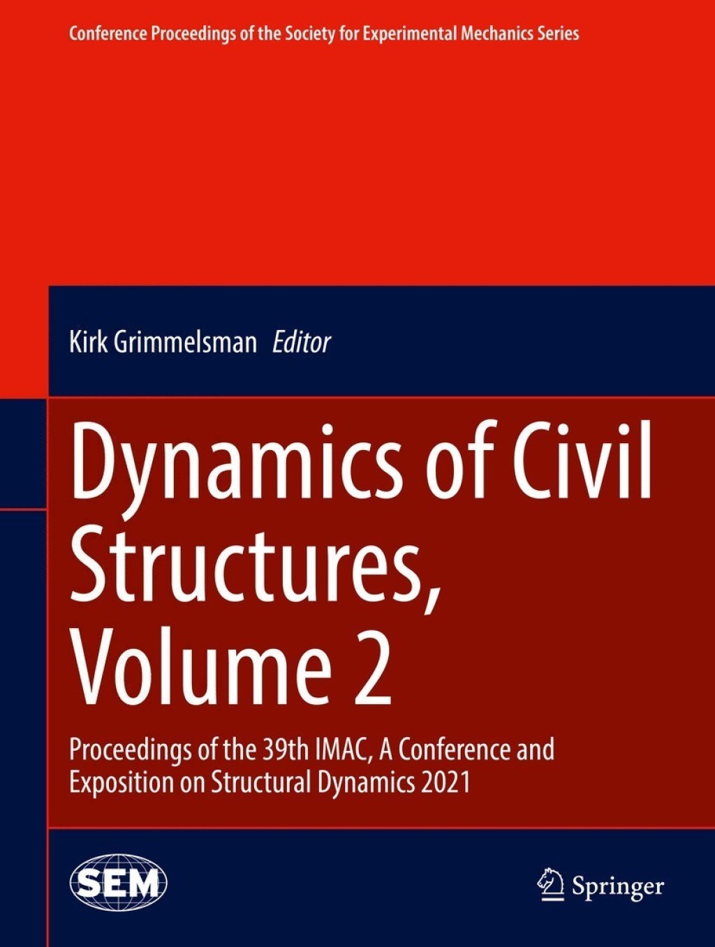 Dynamics of Civil Structures, Volume 2 Proceedings of the 39th IMAC, A Conference and Exposition on Structural Dynamics 2021 
