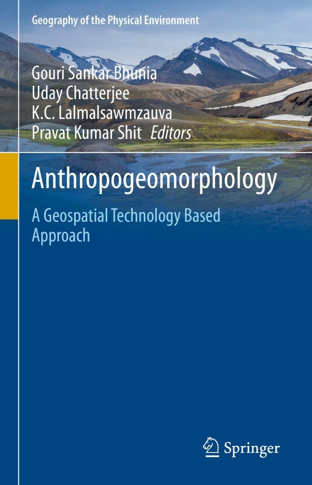 Anthropogeomorphology A Geospatial Technology Based Approach 