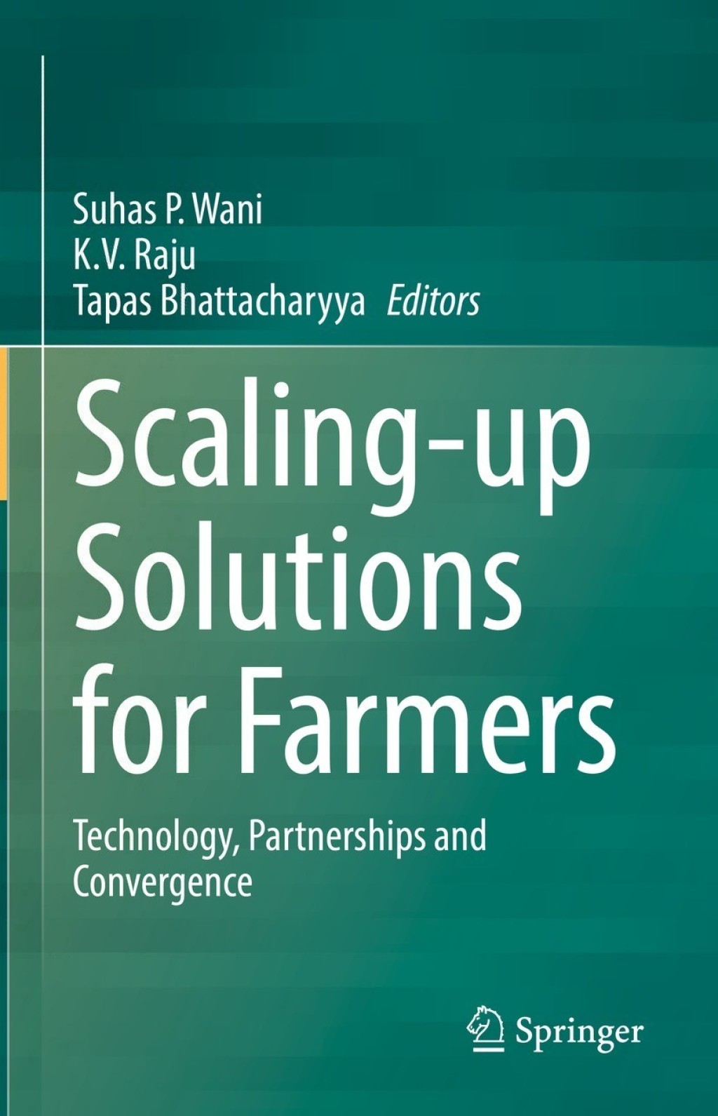 Scaling-up Solutions for Farmers Technology, Partnerships and Convergence 