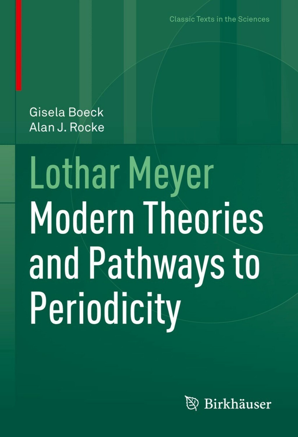 Lothar Meyer Modern Theories and Pathways to Periodicity 