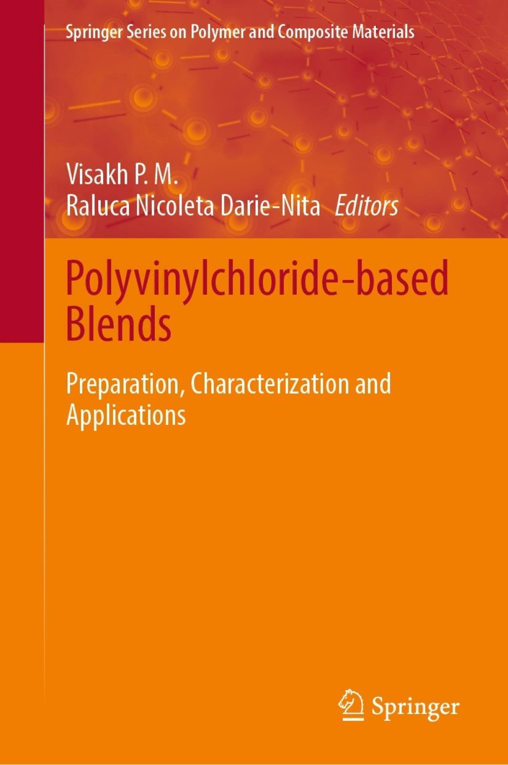 Polyvinylchloride-based Blends Preparation, Characterization and Applications 