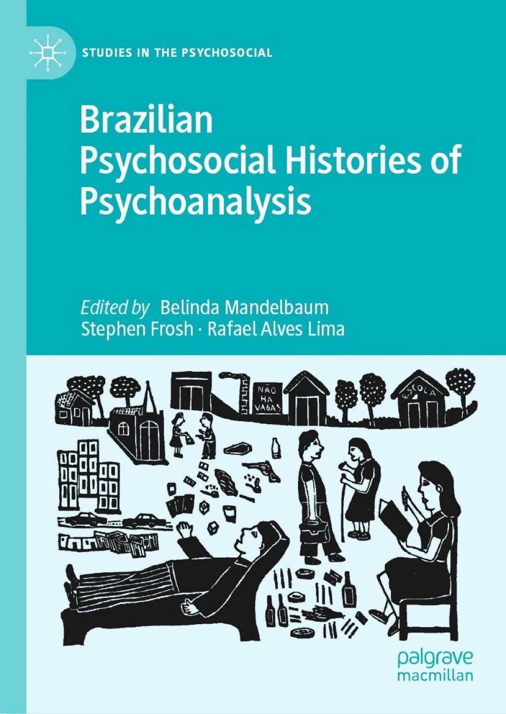 Brazilian Psychosocial Histories of Psychoanalysis 