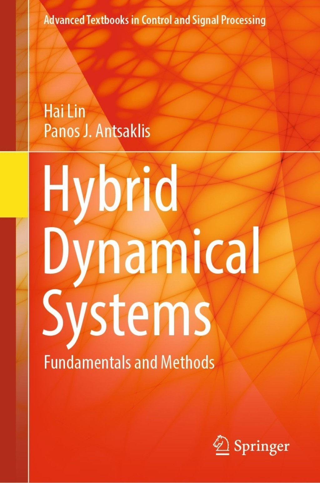 Hybrid Dynamical Systems Fundamentals and Methods 