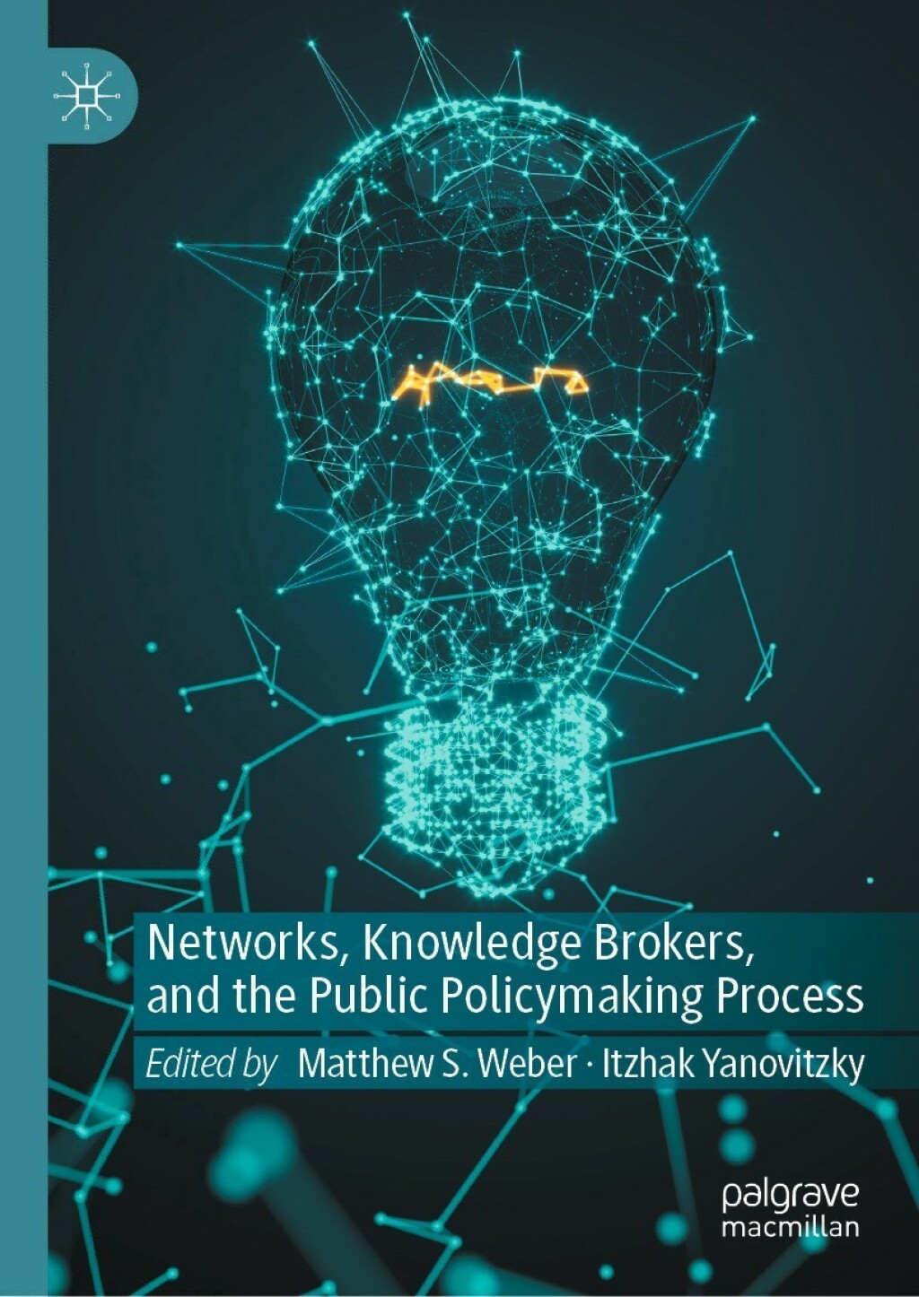 Networks, Knowledge Brokers, and the Public Policymaking Process 