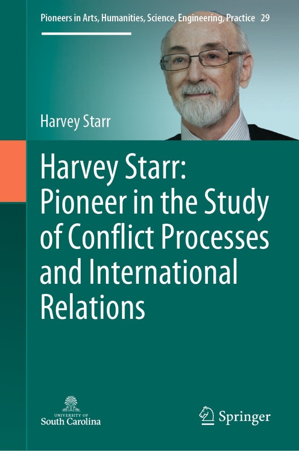 Harvey Starr: Pioneer in the Study of Conflict Processes and International Relations 