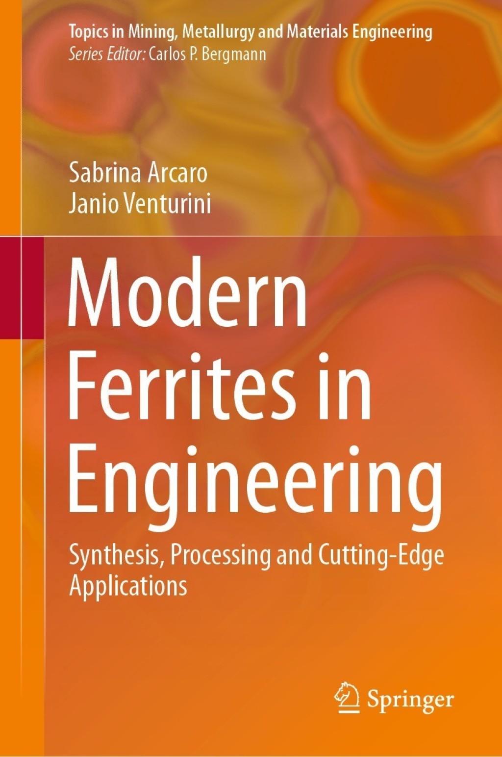 Modern Ferrites in Engineering Synthesis, Processing and Cutting-Edge Applications 