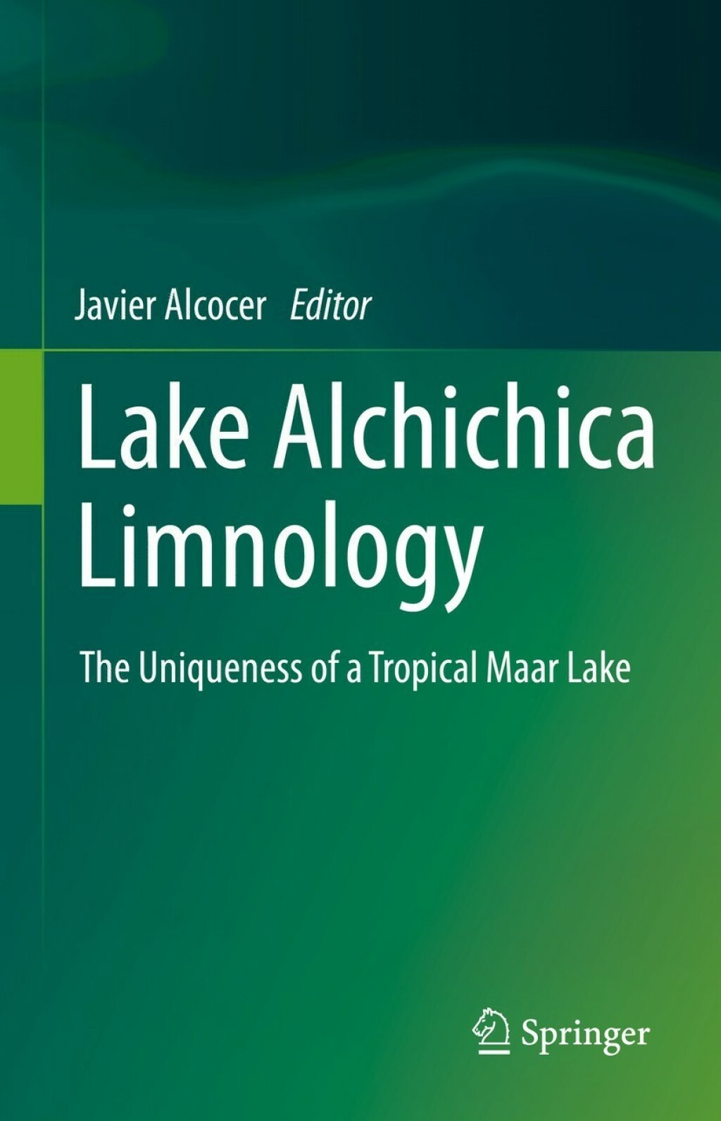 Lake Alchichica Limnology The Uniqueness of a Tropical Maar Lake 