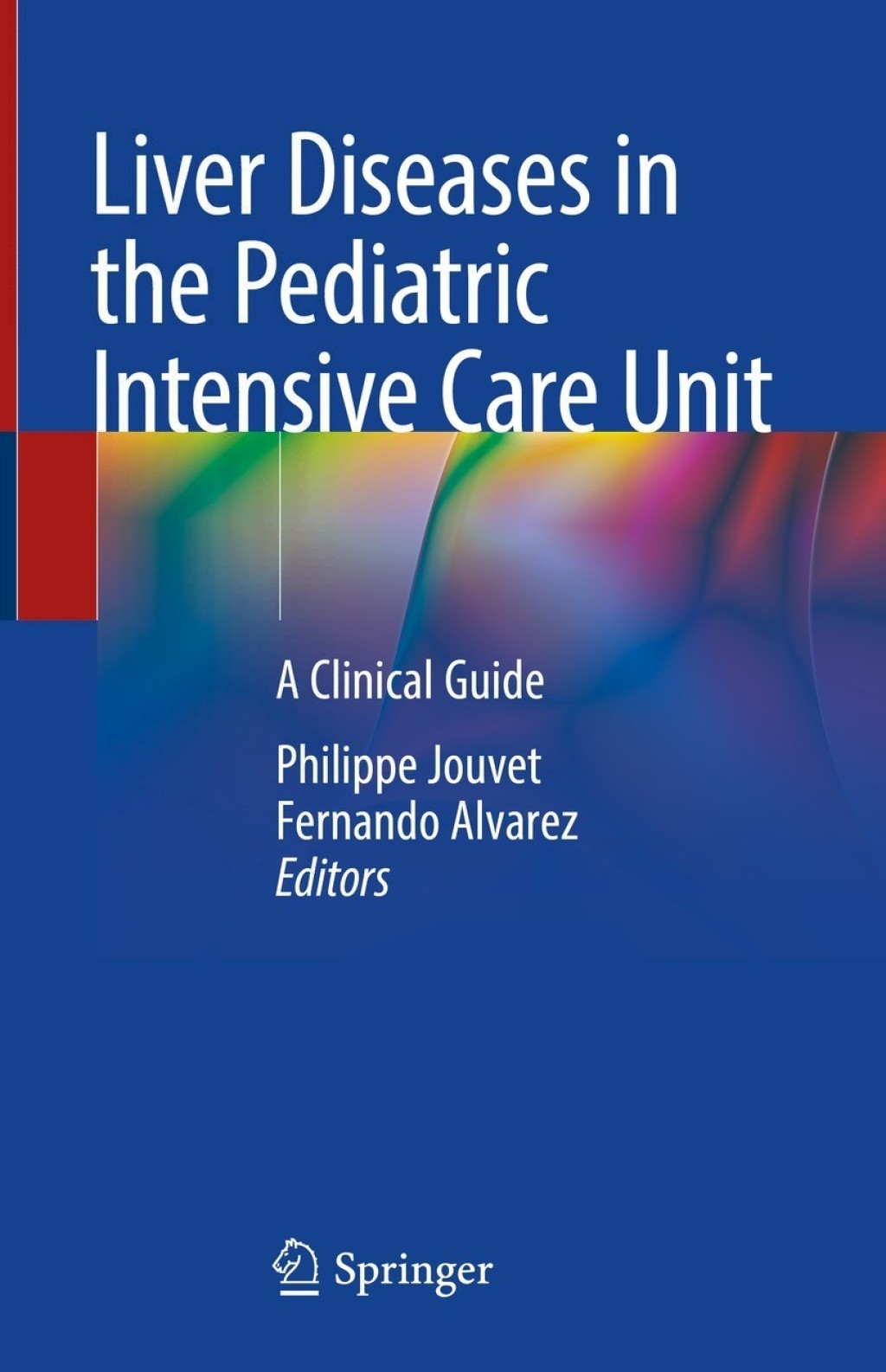 Liver Diseases in the Pediatric Intensive Care Unit A Clinical Guide 