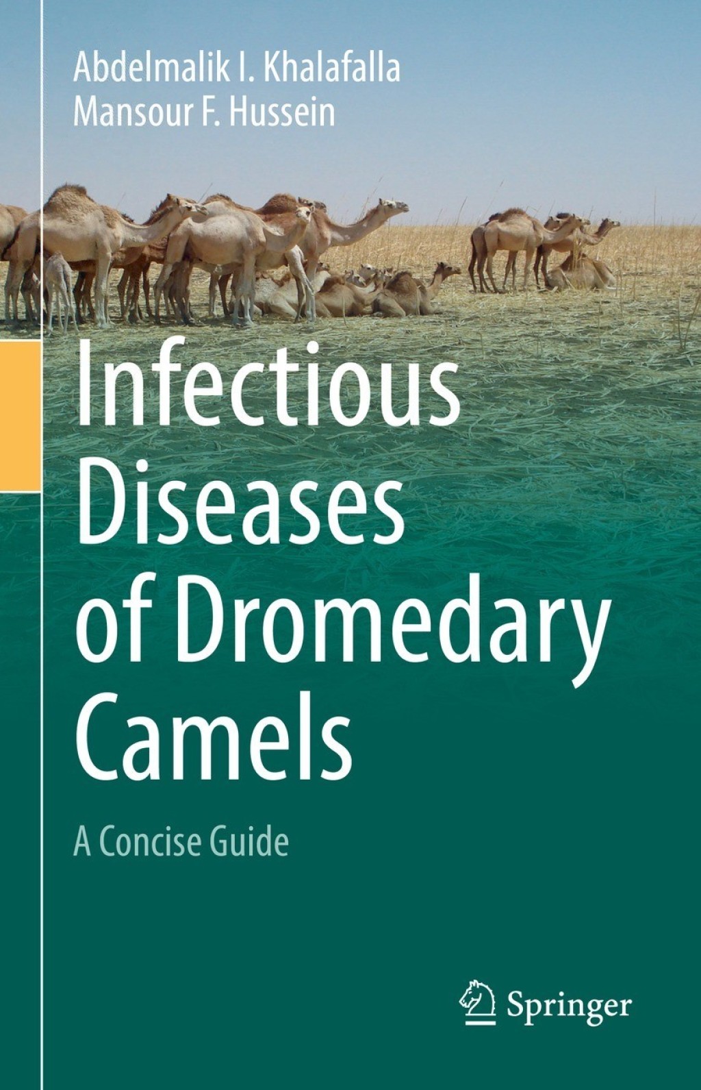 Infectious Diseases of Dromedary Camels A Concise Guide 