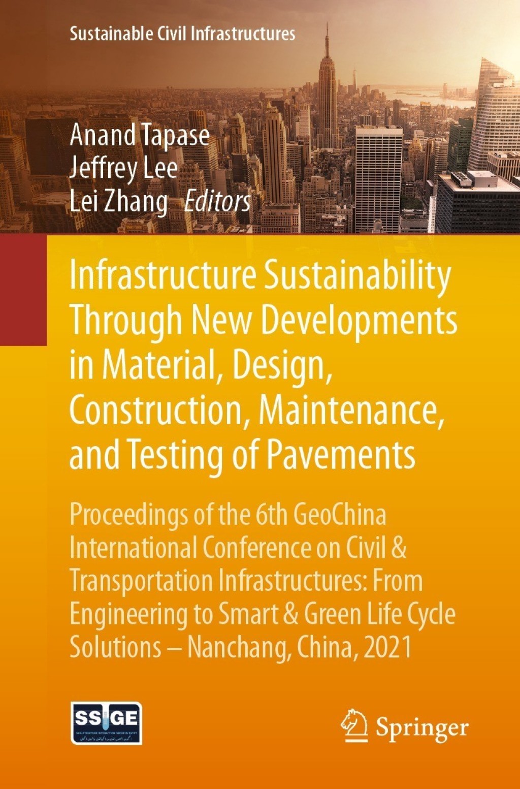 Infrastructure Sustainability Through New Developments in Material, Design, Construction, Maintenance, and Testing of Pavements Proceedings of the 6th GeoChina International Conference on Civil & Transportation Infrastructures: From Engineering to Smart & Green Life Cycle Solutions -- Nanchang, China, 2021 