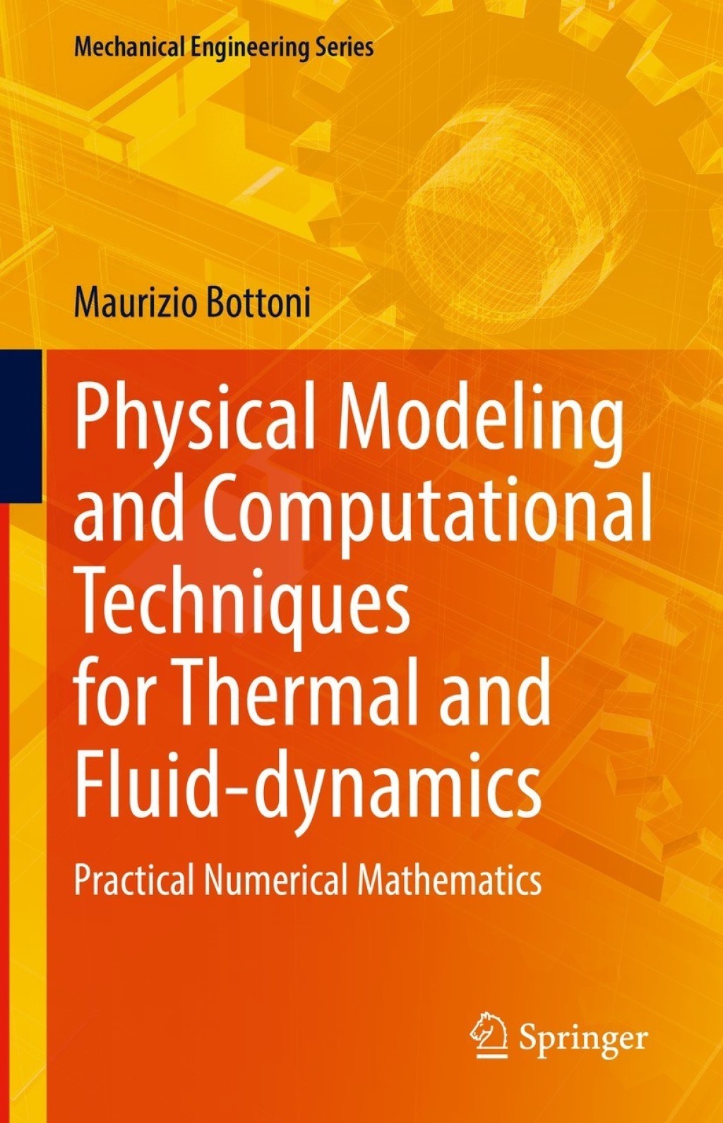 Physical Modeling and Computational Techniques for Thermal and Fluid-dynamics Practical Numerical Mathematics 