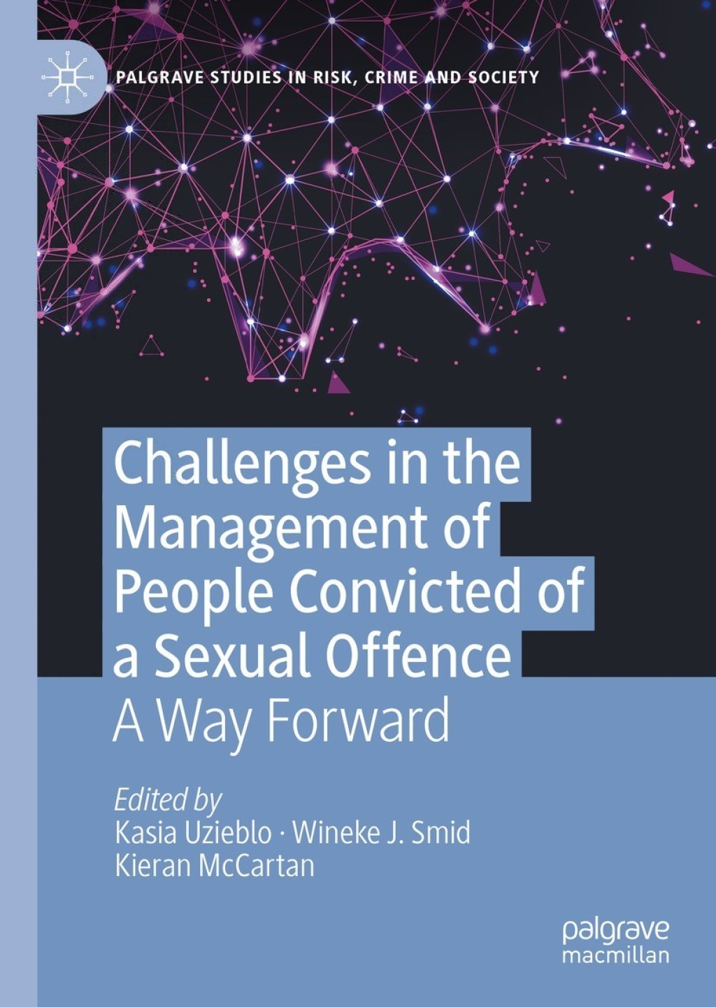 Challenges in the Management of People Convicted of a Sexual Offence A Way Forward 