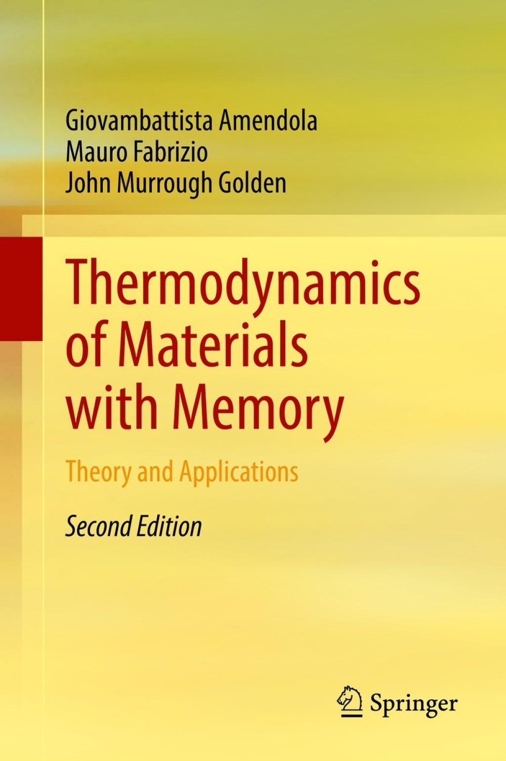 Thermodynamics of Materials with Memory Theory and Applications 2nd Edition