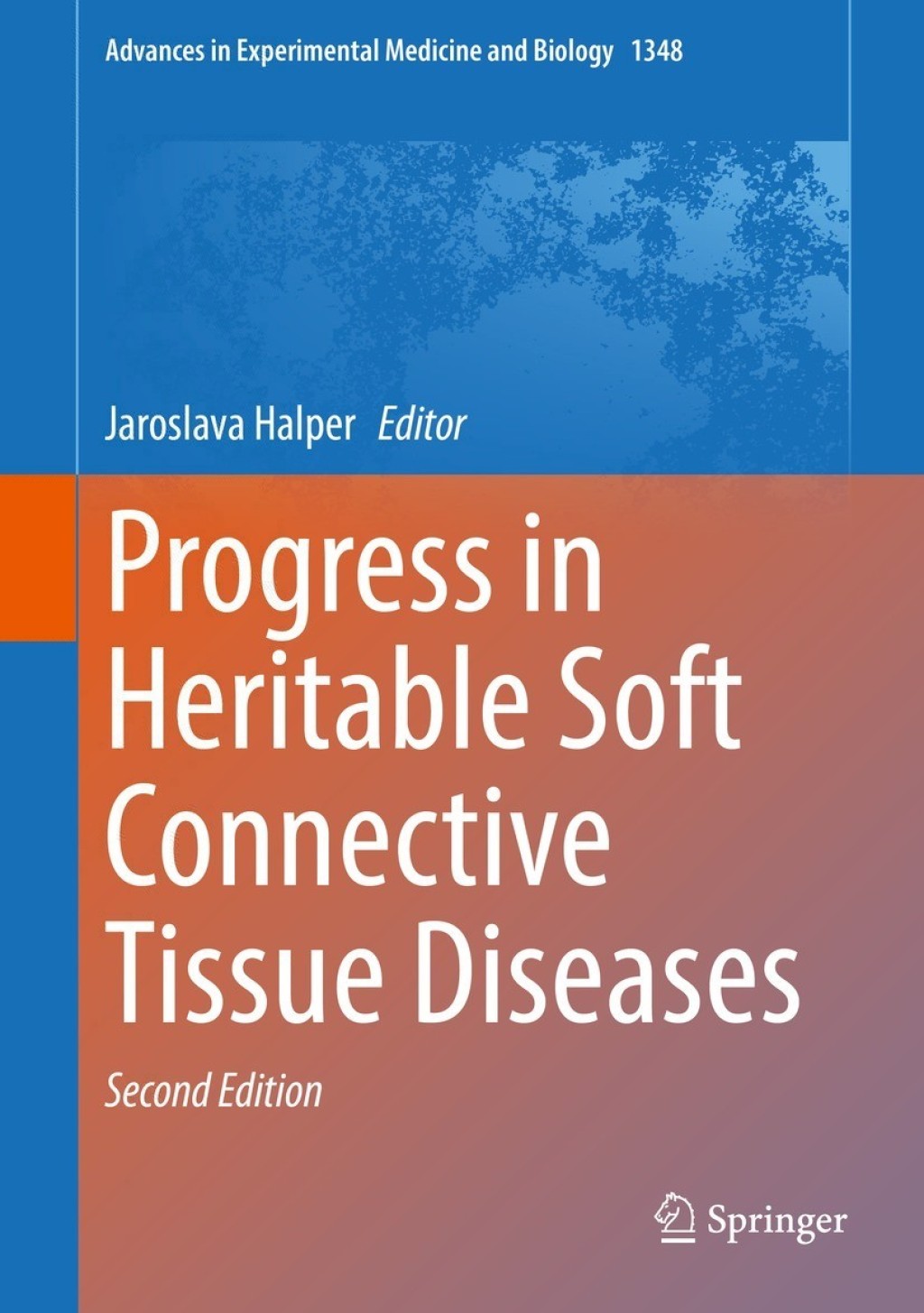 Progress in Heritable Soft Connective Tissue Diseases 2nd Edition
