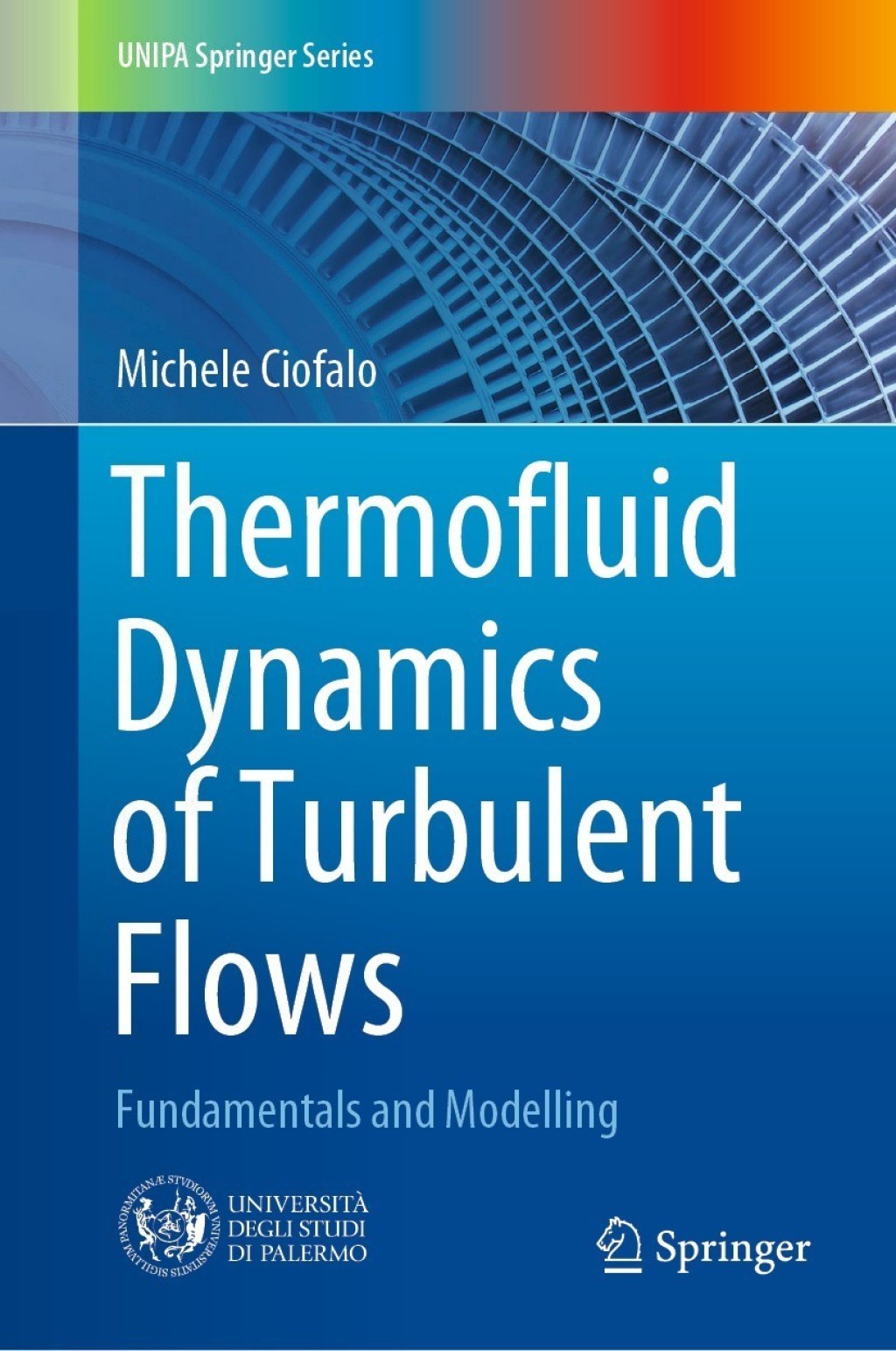 Thermofluid Dynamics of Turbulent Flows Fundamentals and Modelling 
