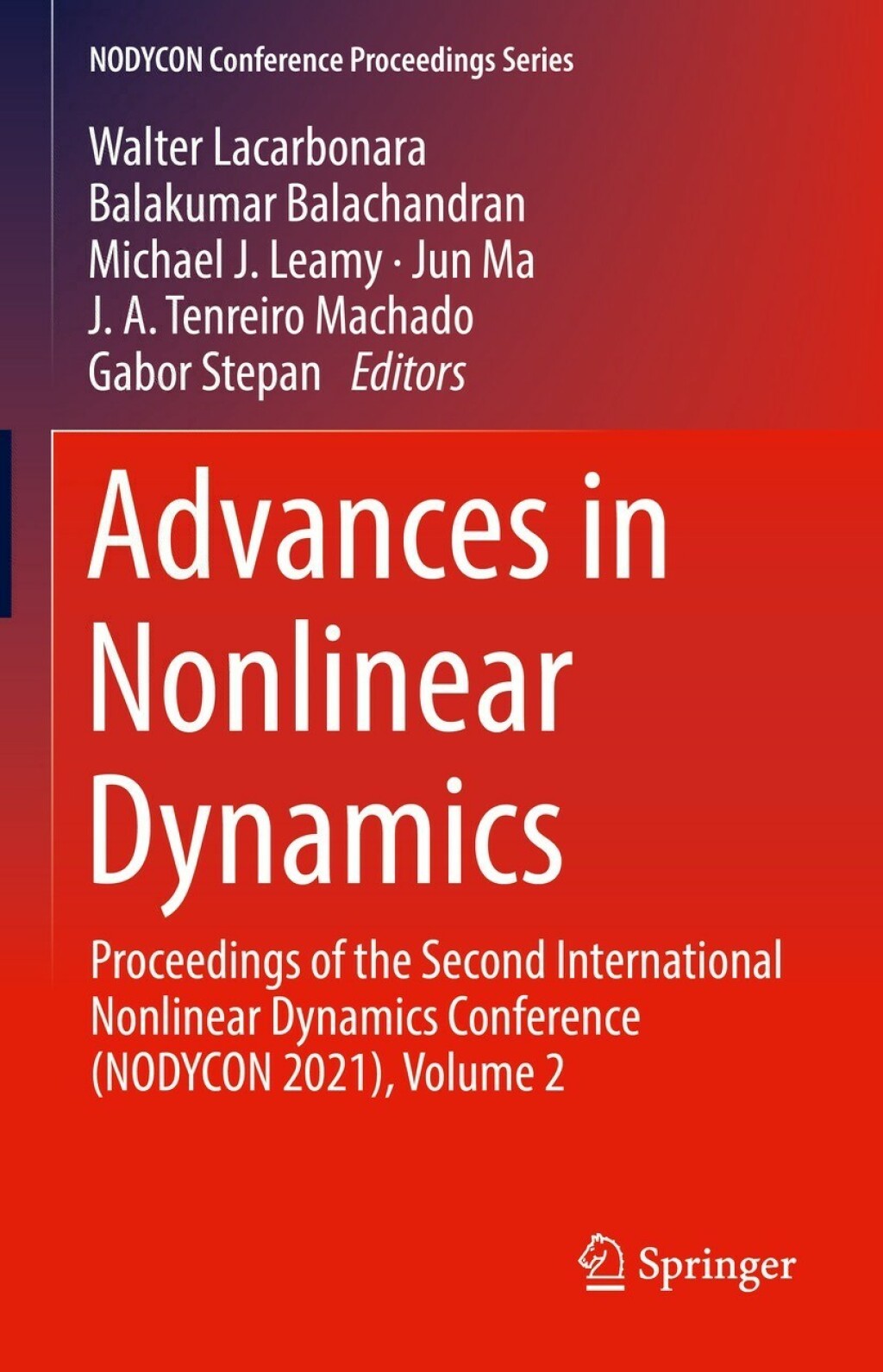 Advances in Nonlinear Dynamics Proceedings of the Second International Nonlinear Dynamics Conference (NODYCON 2021), Volume 2 