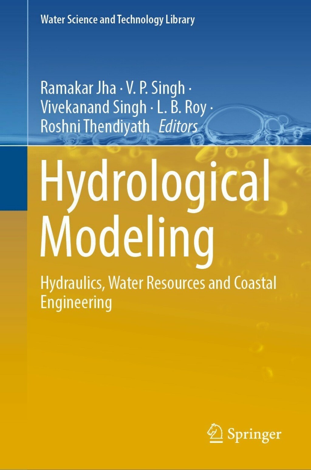 Hydrological Modeling Hydraulics, Water Resources and Coastal Engineering 