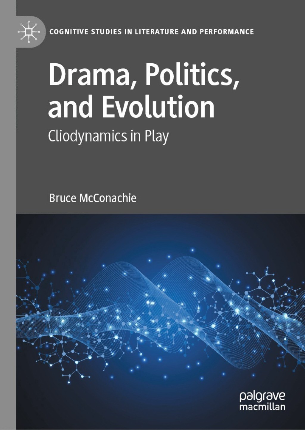 Drama, Politics, and Evolution Cliodynamics in Play 