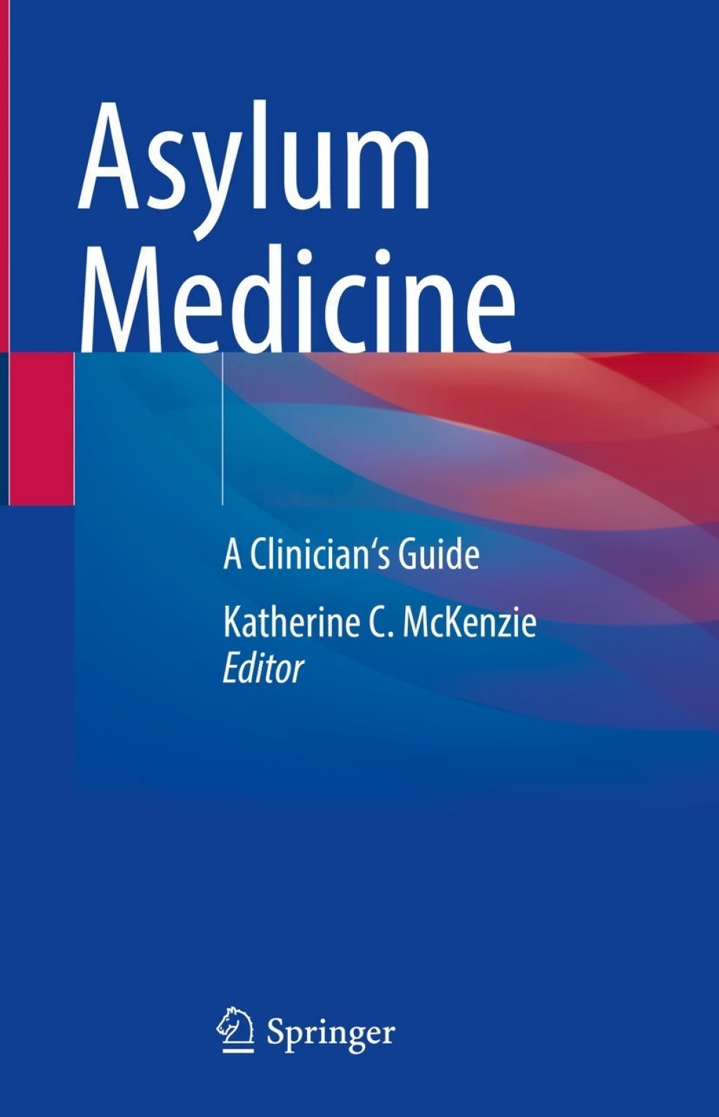 Asylum Medicine A Clinician's Guide 