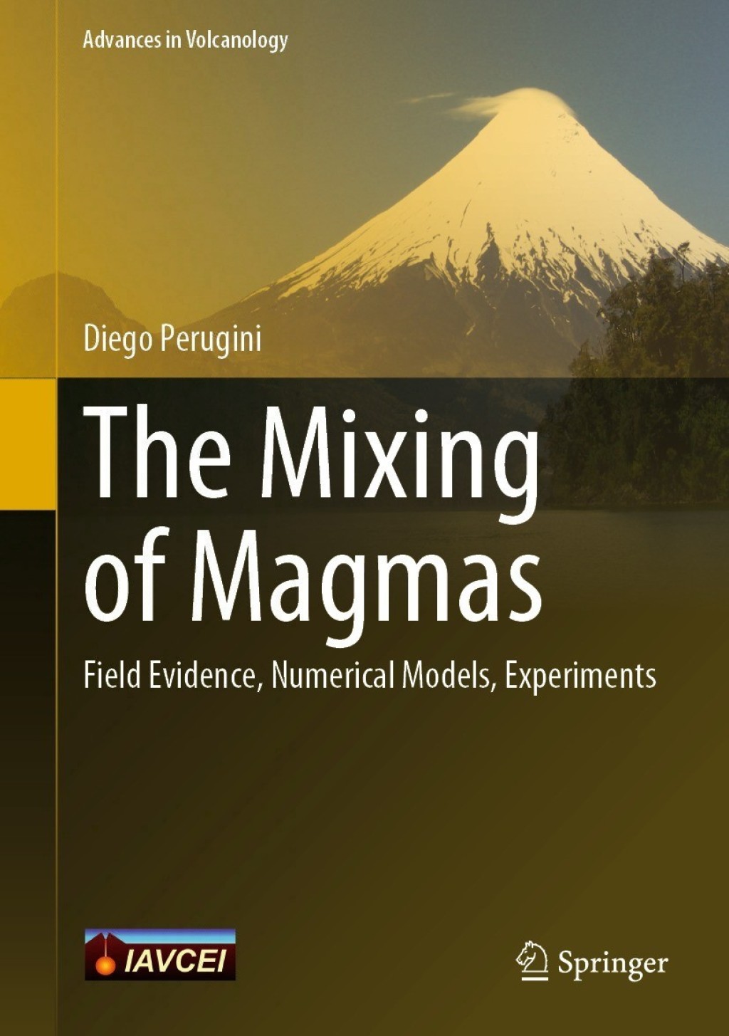 The Mixing of Magmas Field Evidence, Numerical Models, Experiments 