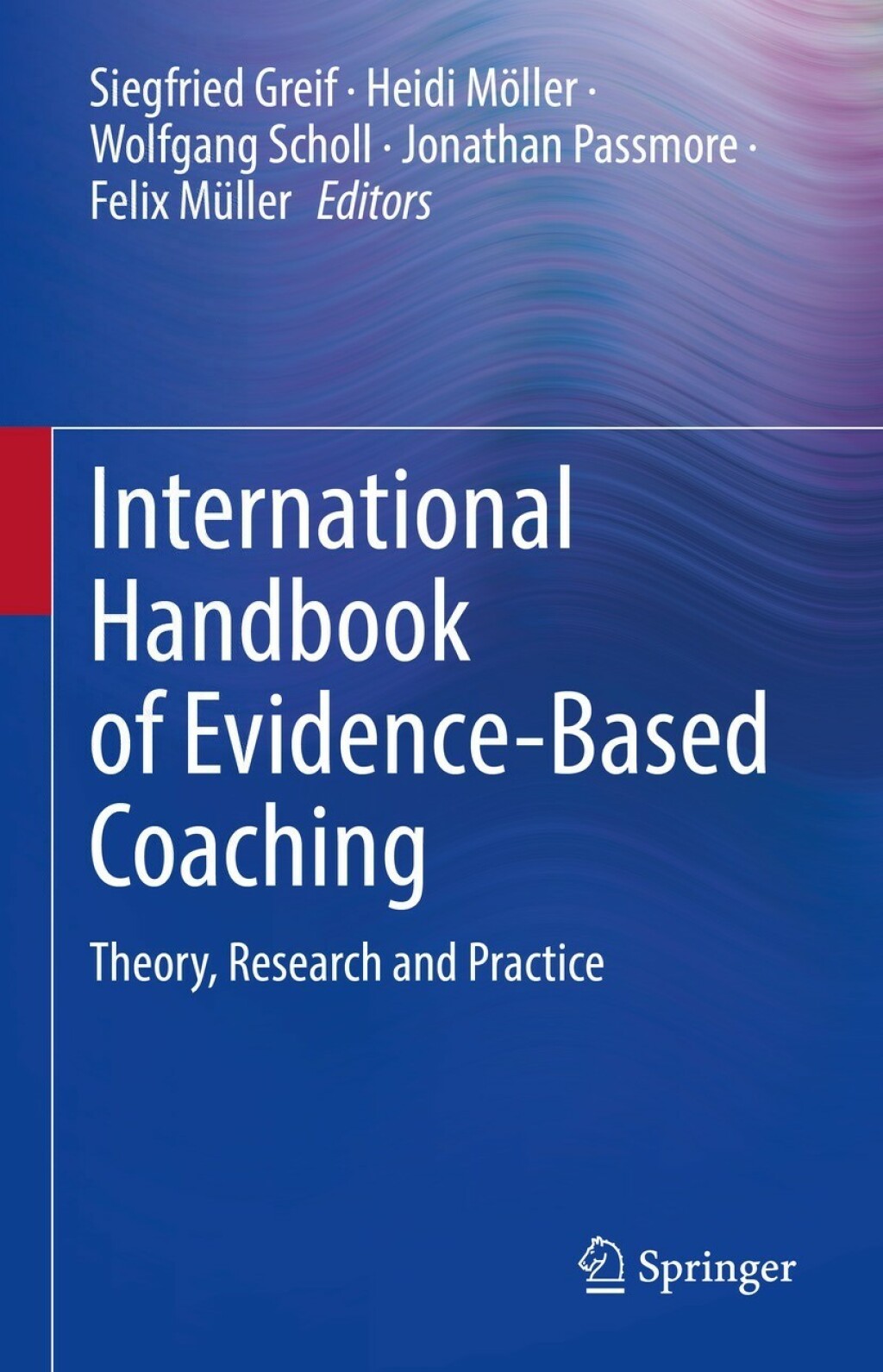 International Handbook of Evidence-Based Coaching Theory, Research and Practice 
