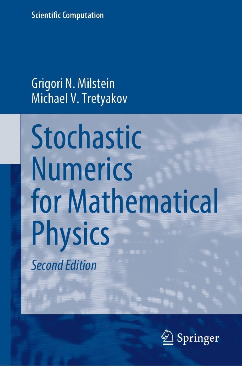 Stochastic Numerics for Mathematical Physics 2nd Edition