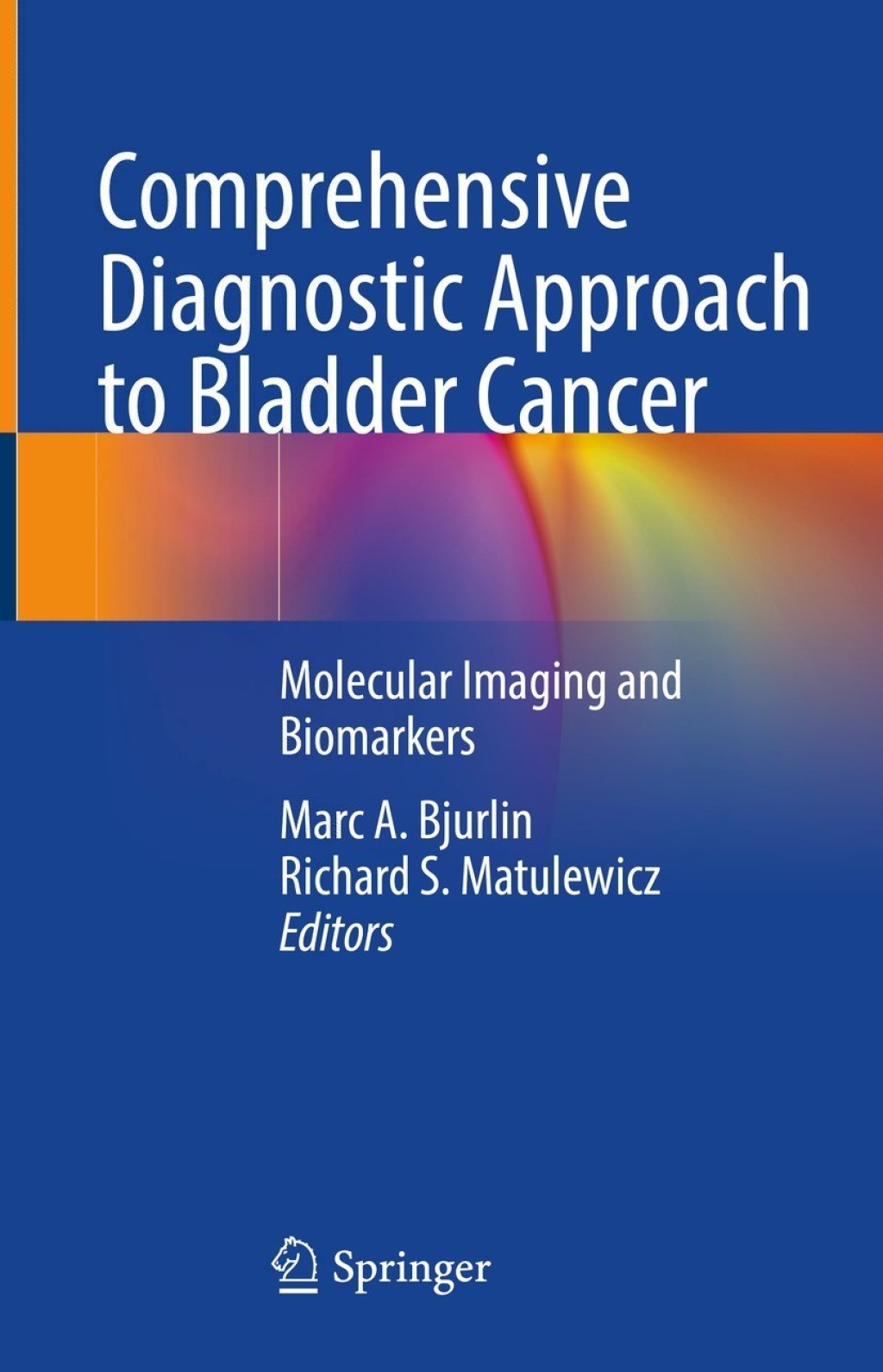Comprehensive Diagnostic Approach to Bladder Cancer Molecular Imaging and Biomarkers 