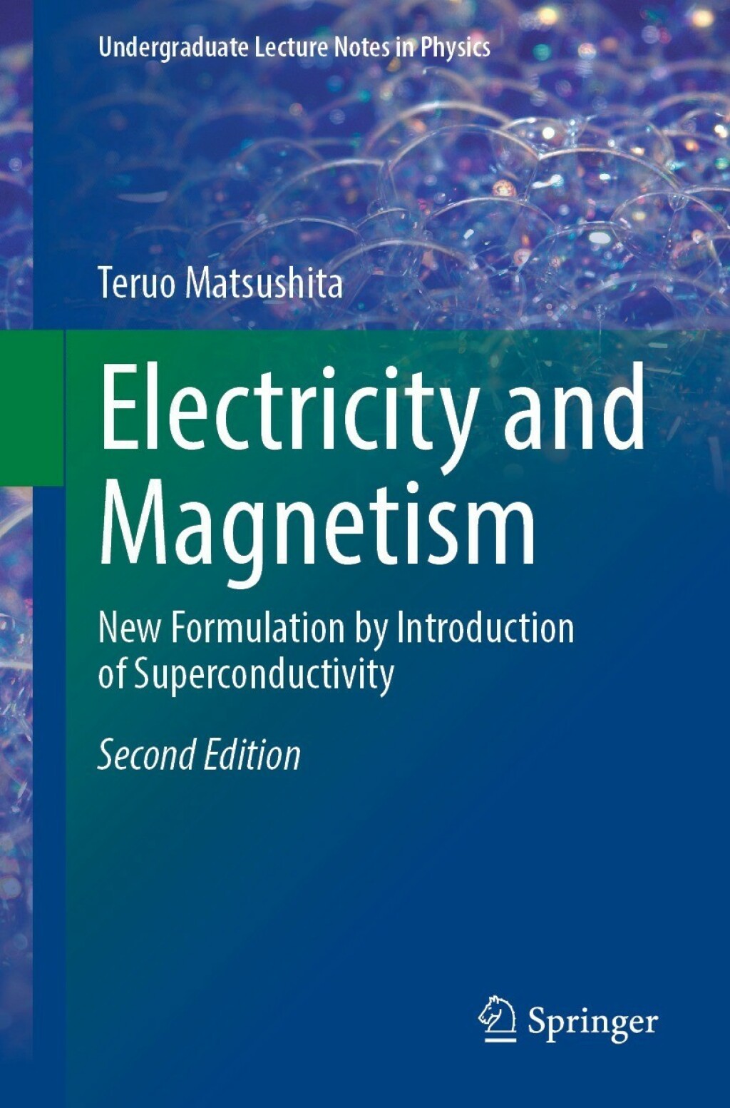 Electricity and Magnetism New Formulation by Introduction of Superconductivity 2nd Edition