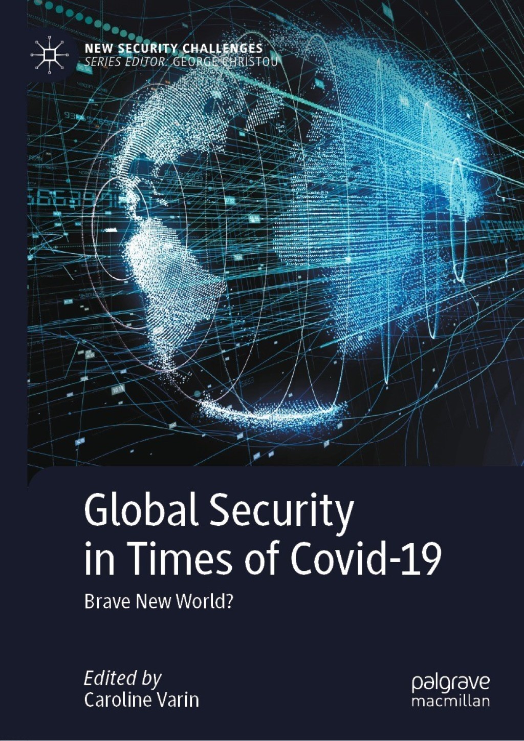Global Security in Times of Covid-19 Brave New World? 