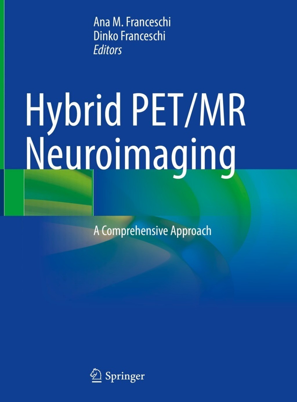 Hybrid PET/MR Neuroimaging A Comprehensive Approach 