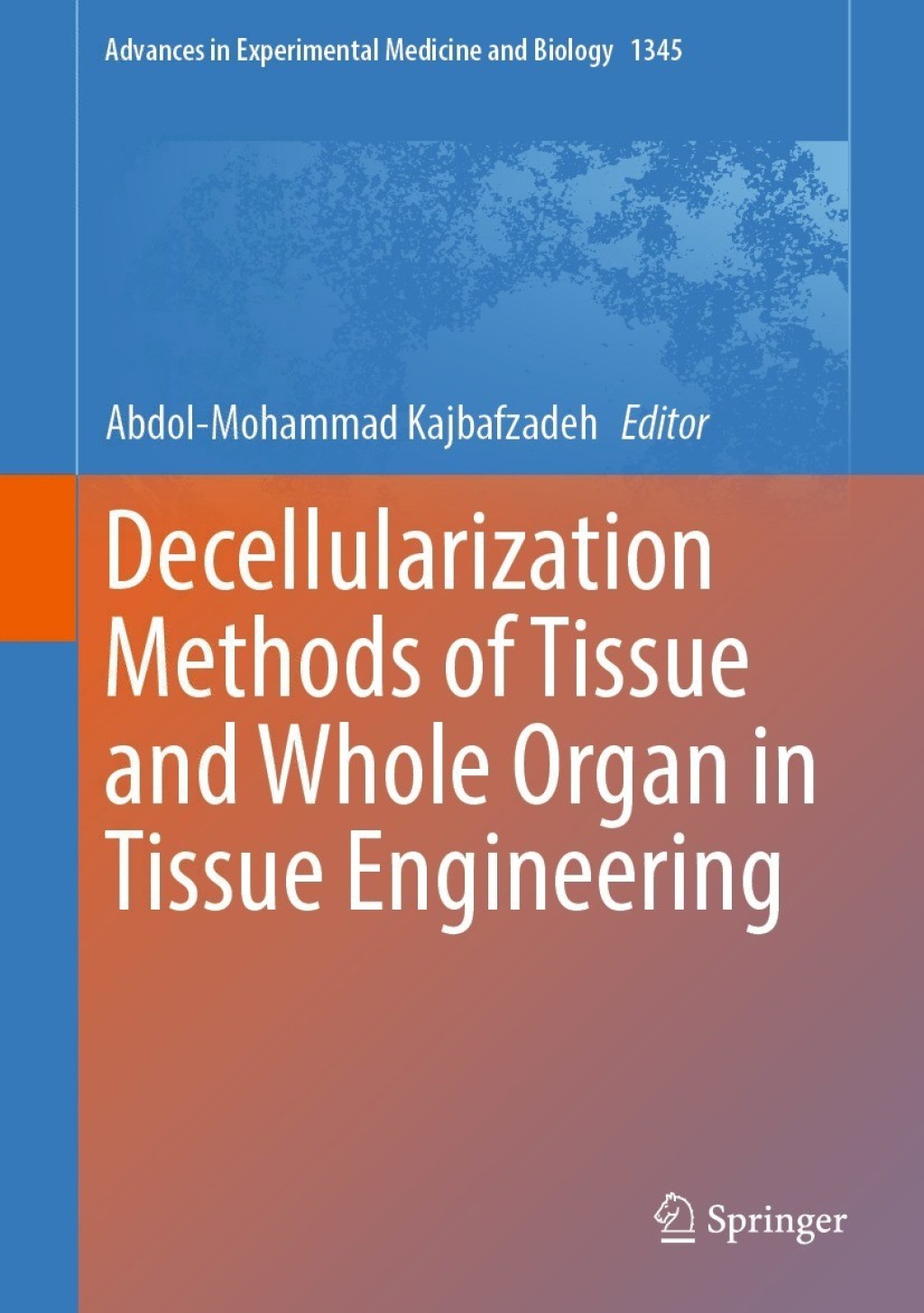 Decellularization Methods of Tissue and Whole Organ in Tissue Engineering 