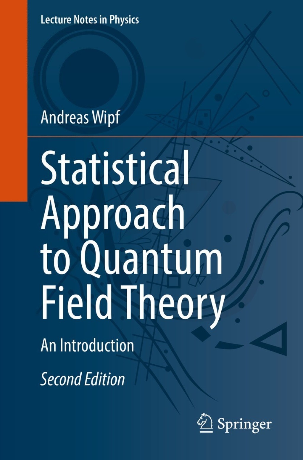 Statistical Approach to Quantum Field Theory An Introduction 2nd Edition