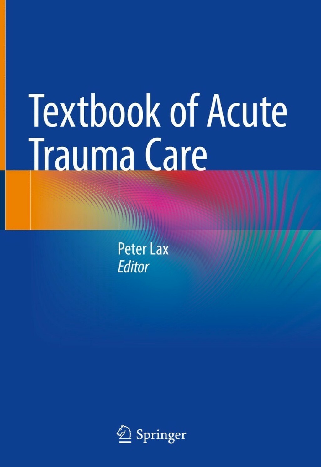 Textbook of Acute Trauma Care 