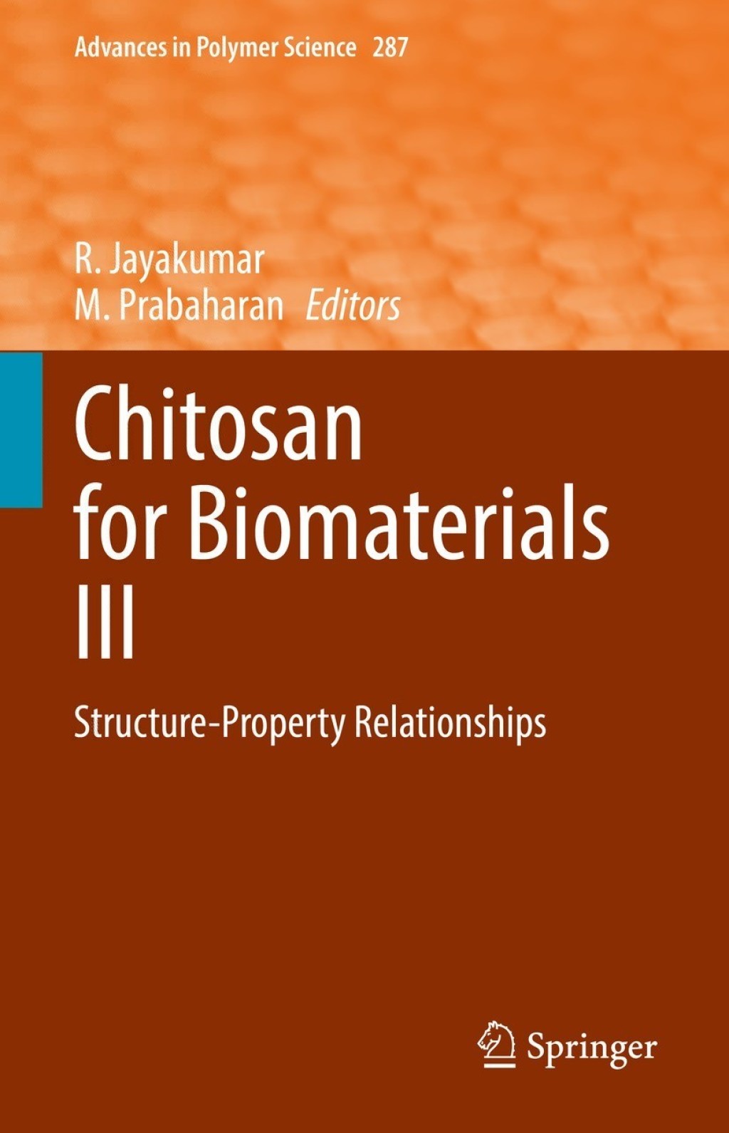 Chitosan for Biomaterials III Structure-Property Relationships 