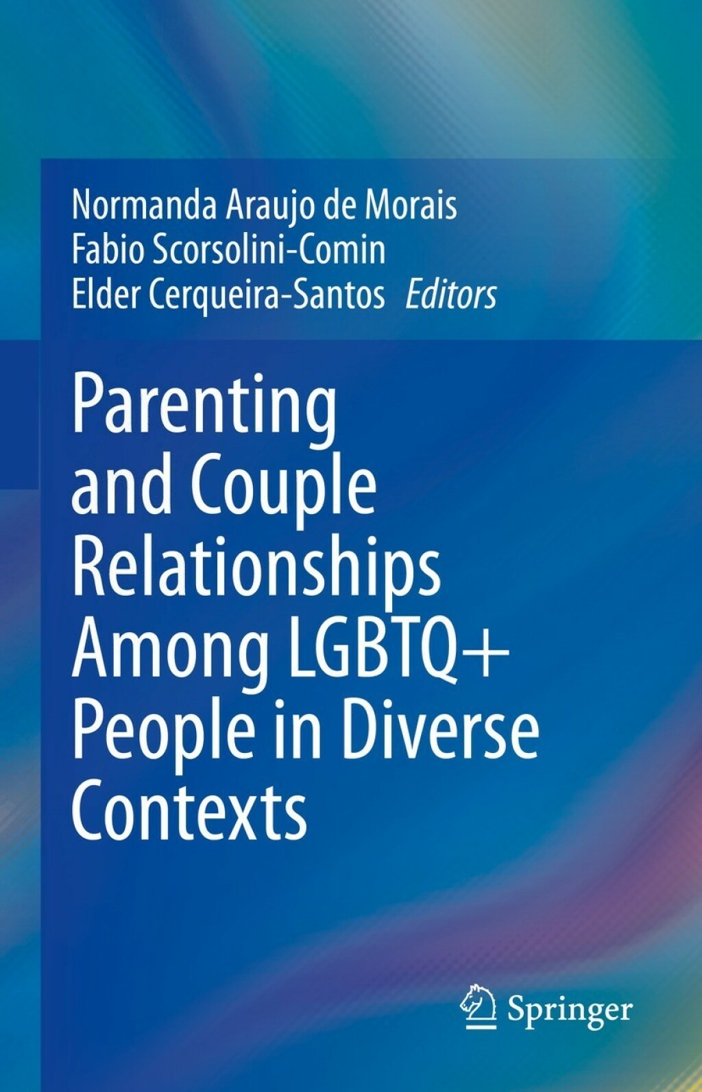 Parenting and Couple Relationships Among LGBTQ+ People in Diverse Contexts 