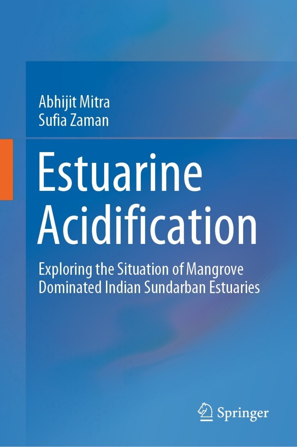 Estuarine Acidification Exploring the Situation of Mangrove Dominated Indian Sundarban Estuaries 