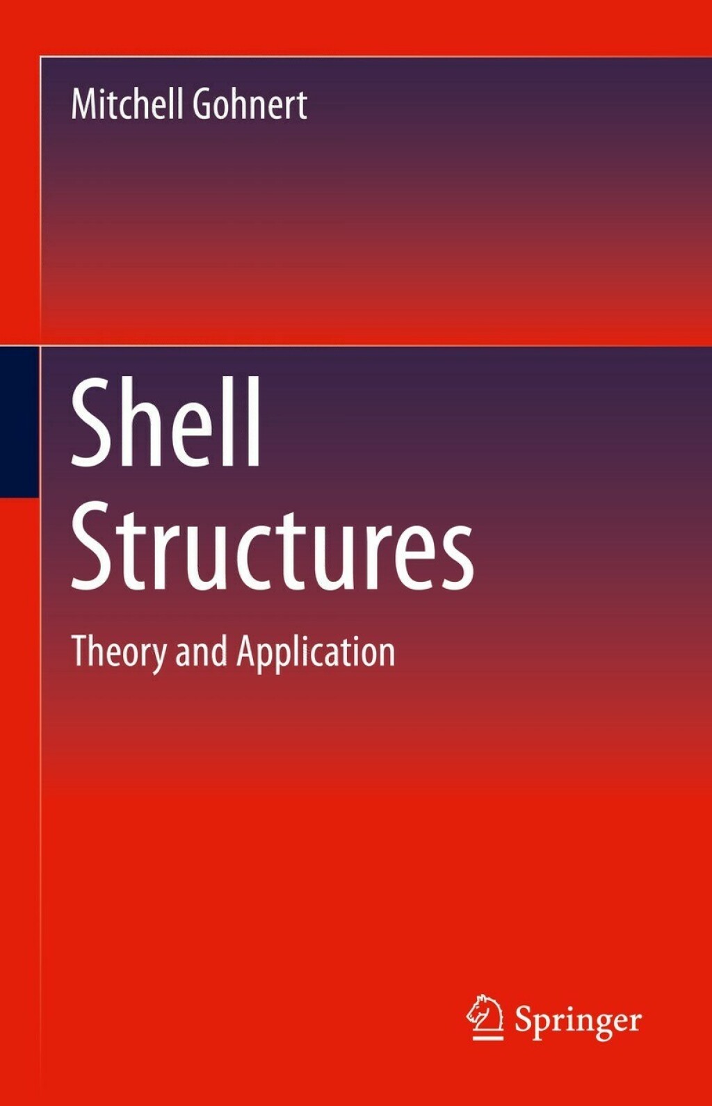 Shell Structures Theory and Application 