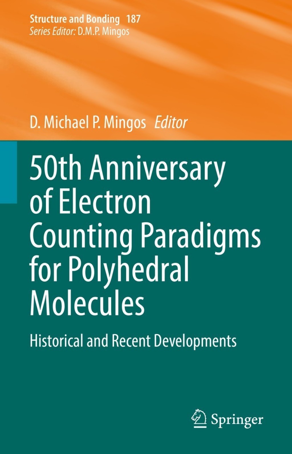 50th Anniversary of Electron Counting Paradigms for Polyhedral Molecules Historical and Recent Developments 