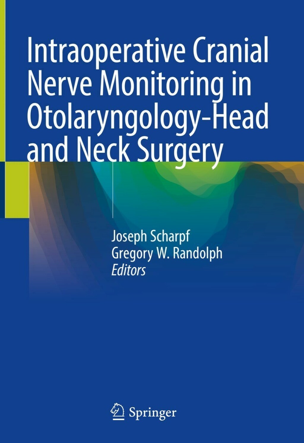 Intraoperative Cranial Nerve Monitoring in Otolaryngology-Head and Neck Surgery 