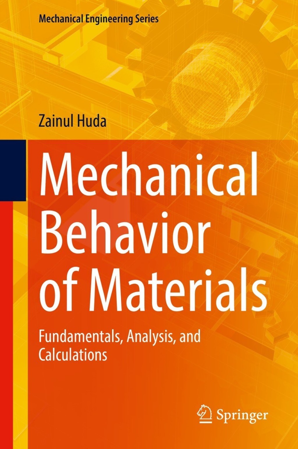 Mechanical Behavior of Materials Fundamentals, Analysis, and Calculations 