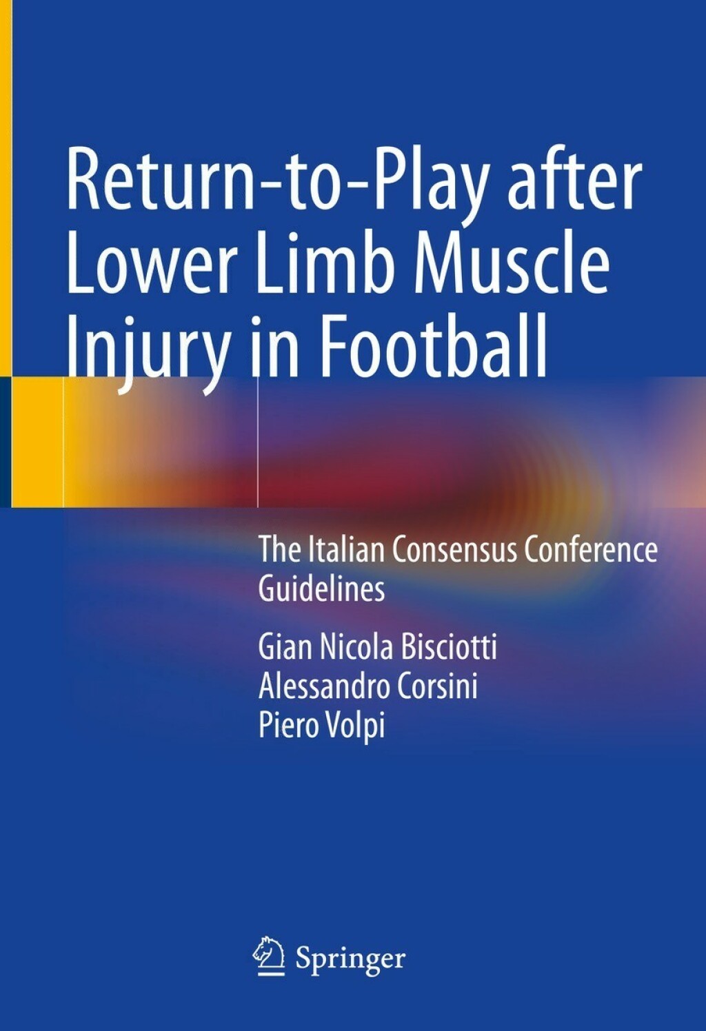 Return-to-Play after Lower Limb Muscle Injury in Football The Italian Consensus Conference Guidelines 