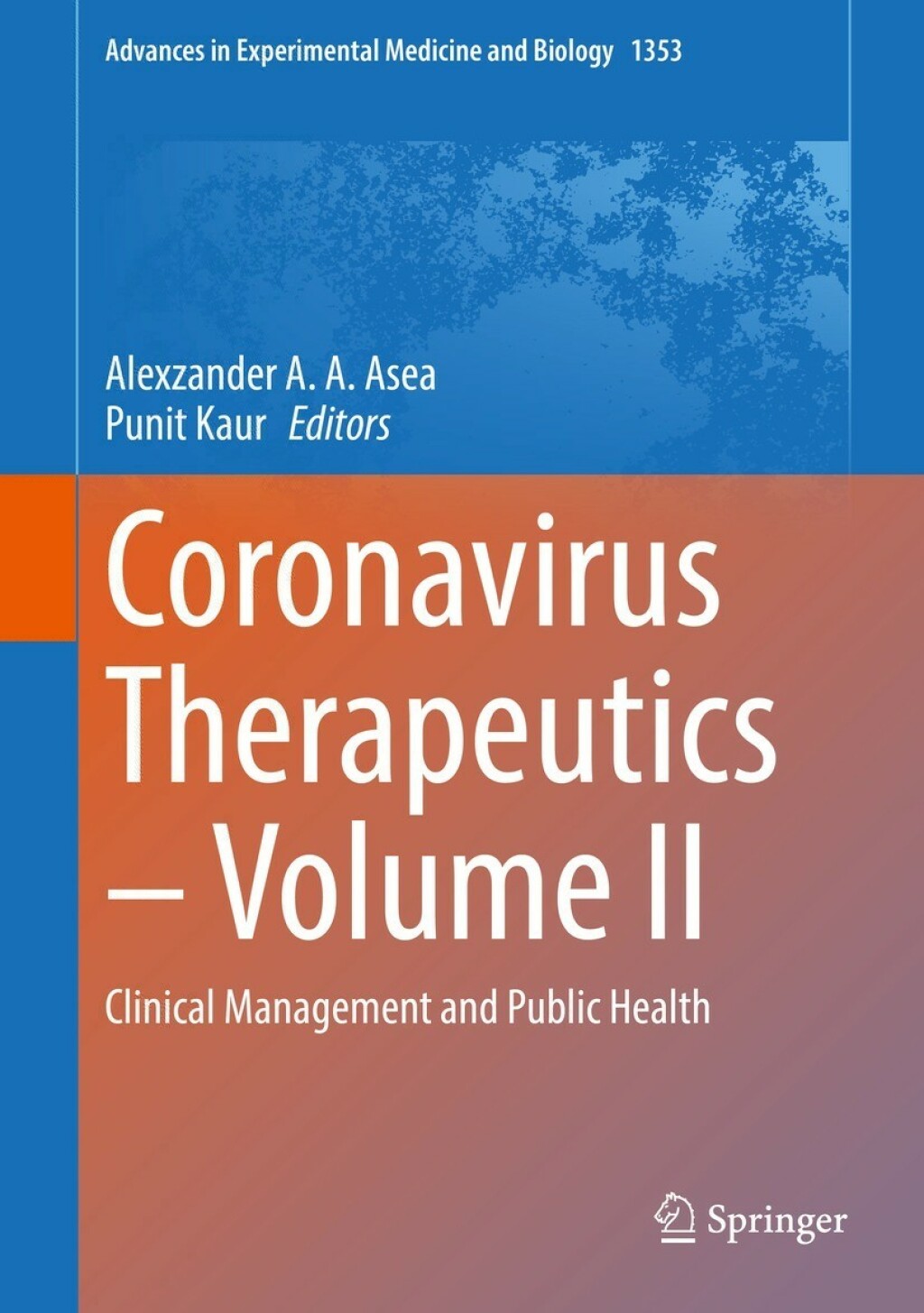 Coronavirus Therapeutics Ã¢â‚¬â€œ Volume II Clinical Management and Public Health 