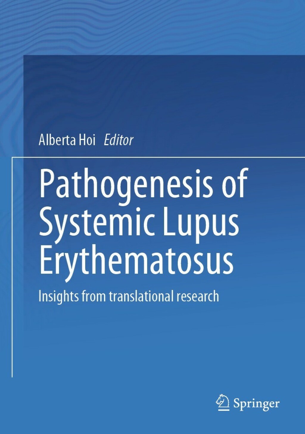 Pathogenesis of Systemic Lupus Erythematosus Insights from Translational Research 