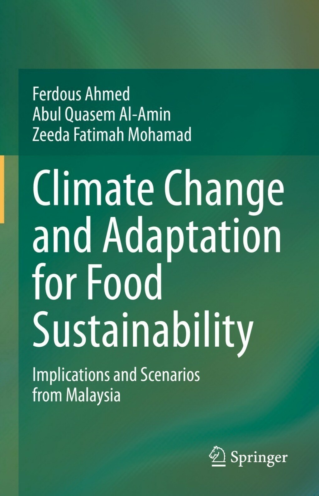 Climate Change and Adaptation for Food Sustainability Implications and Scenarios from Malaysia 