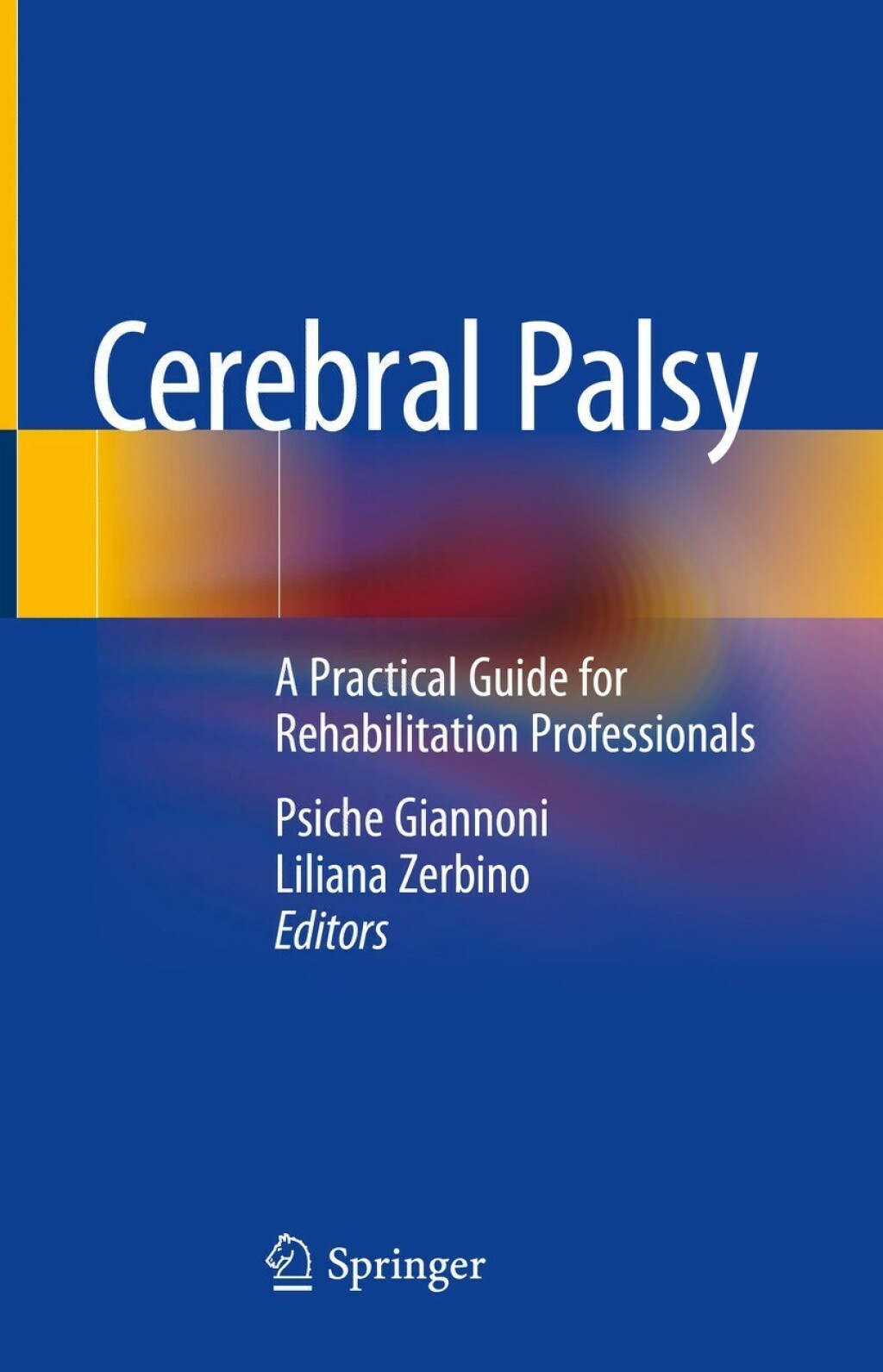 Cerebral Palsy A Practical Guide for Rehabilitation Professionals 