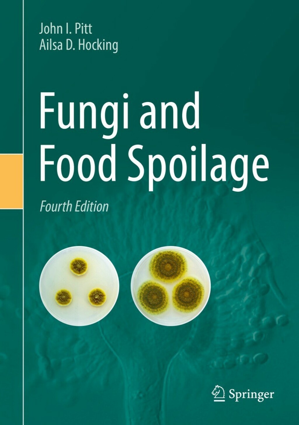 Fungi and Food Spoilage 4th Edition