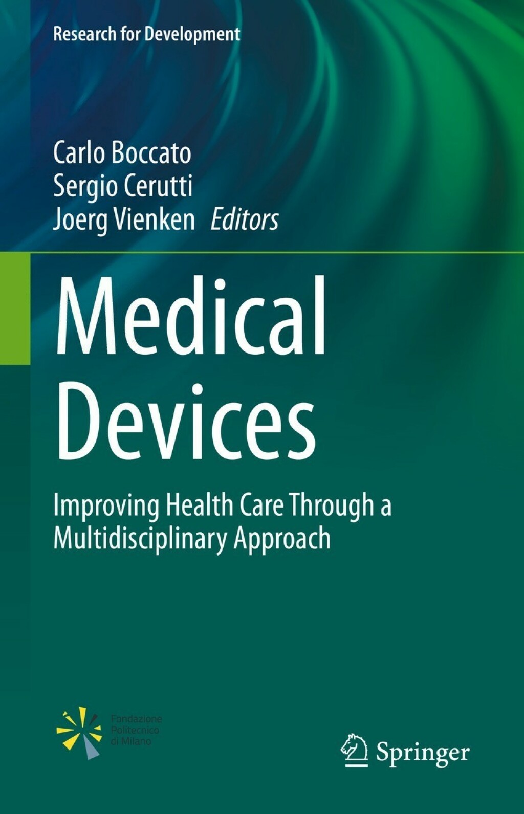 Medical Devices Improving Health Care Through a Multidisciplinary Approach 
