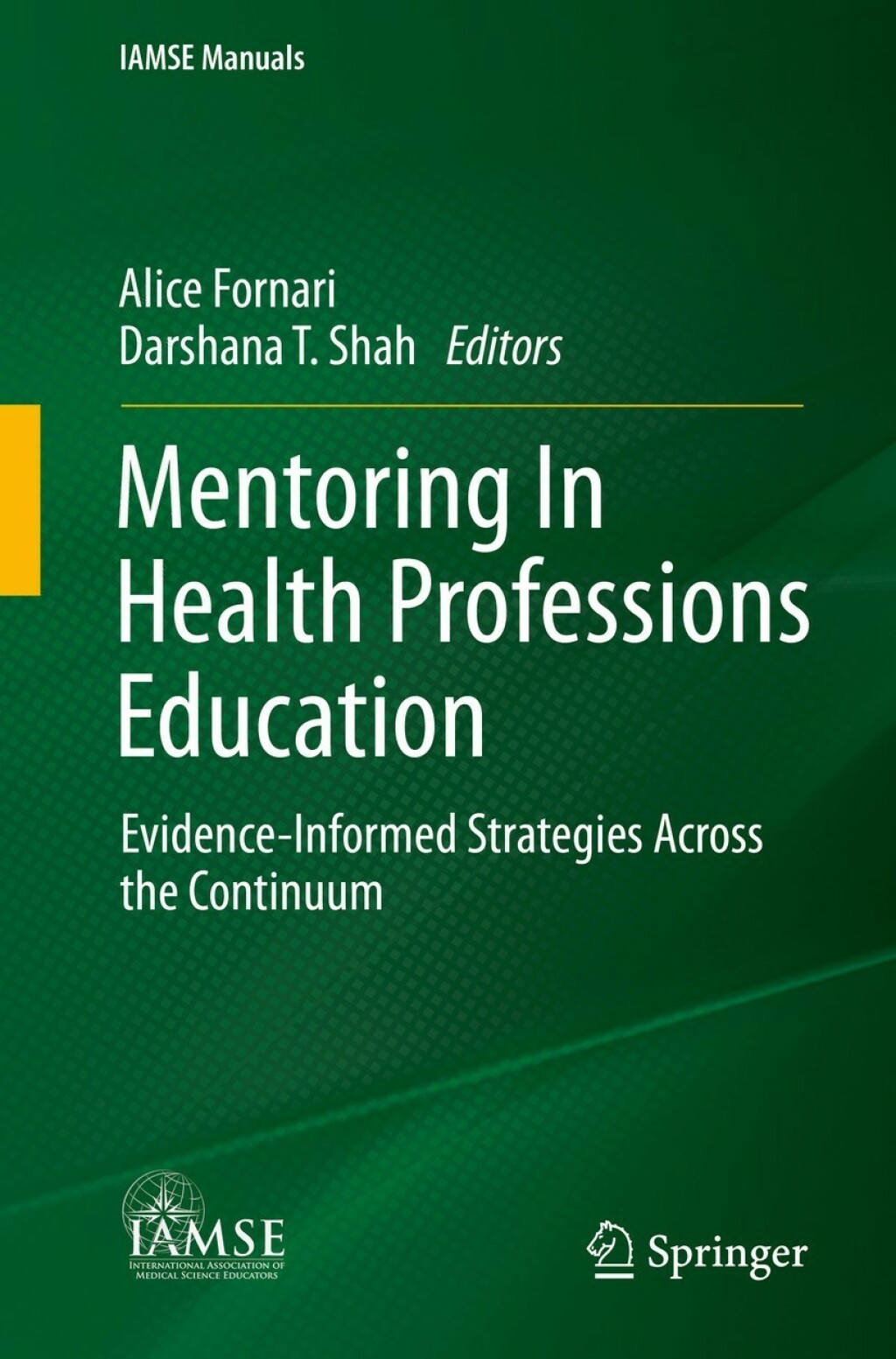 Mentoring In Health Professions Education Evidence-Informed Strategies Across the Continuum 