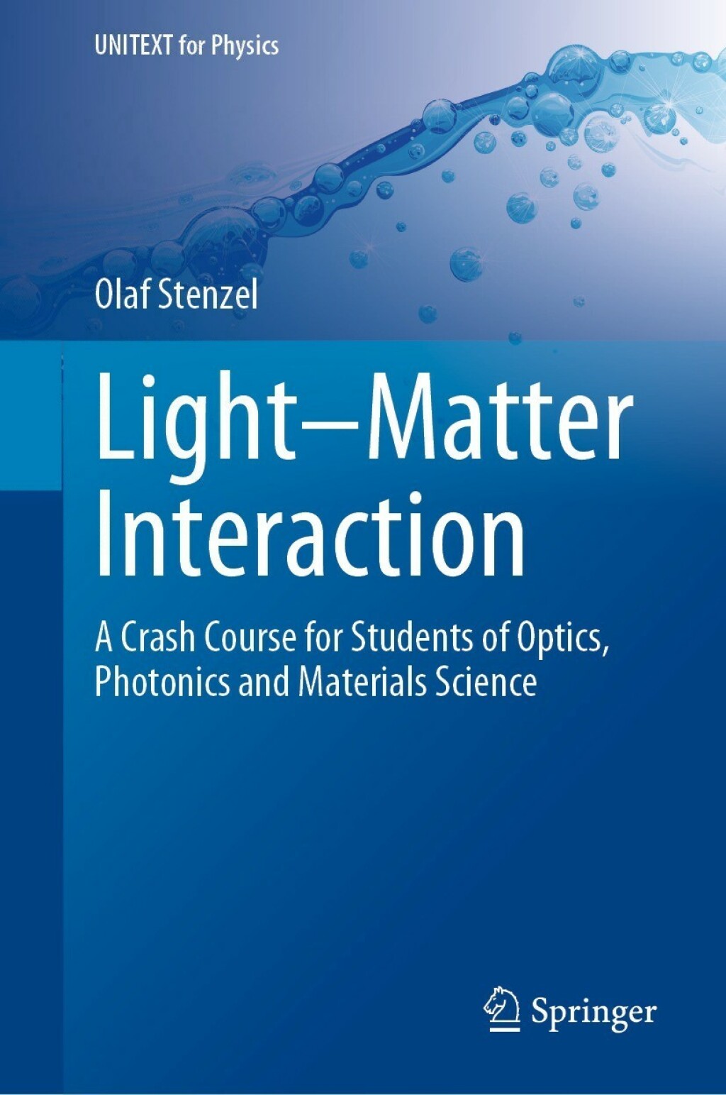 LightÃ¢â‚¬â€œMatter Interaction A Crash Course for Students of Optics, Photonics and Materials Science 