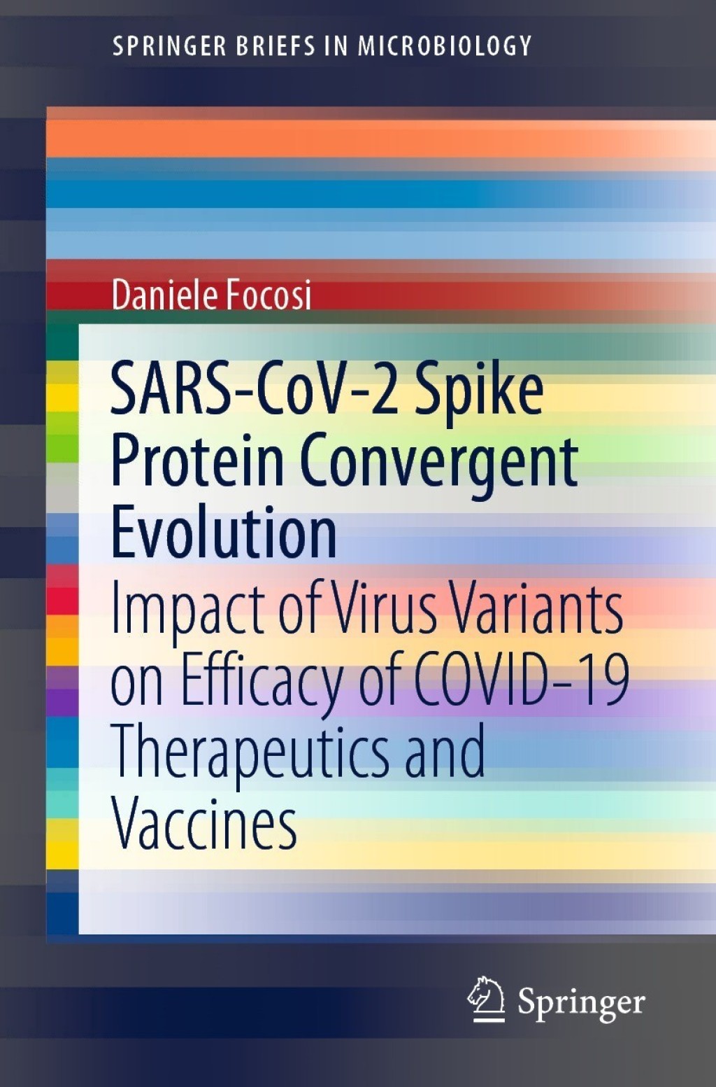 SARS-CoV-2 Spike Protein Convergent Evolution Impact of Virus Variants on Efficacy of COVID-19 Therapeutics and Vaccines 